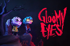 Gloomy Eyes